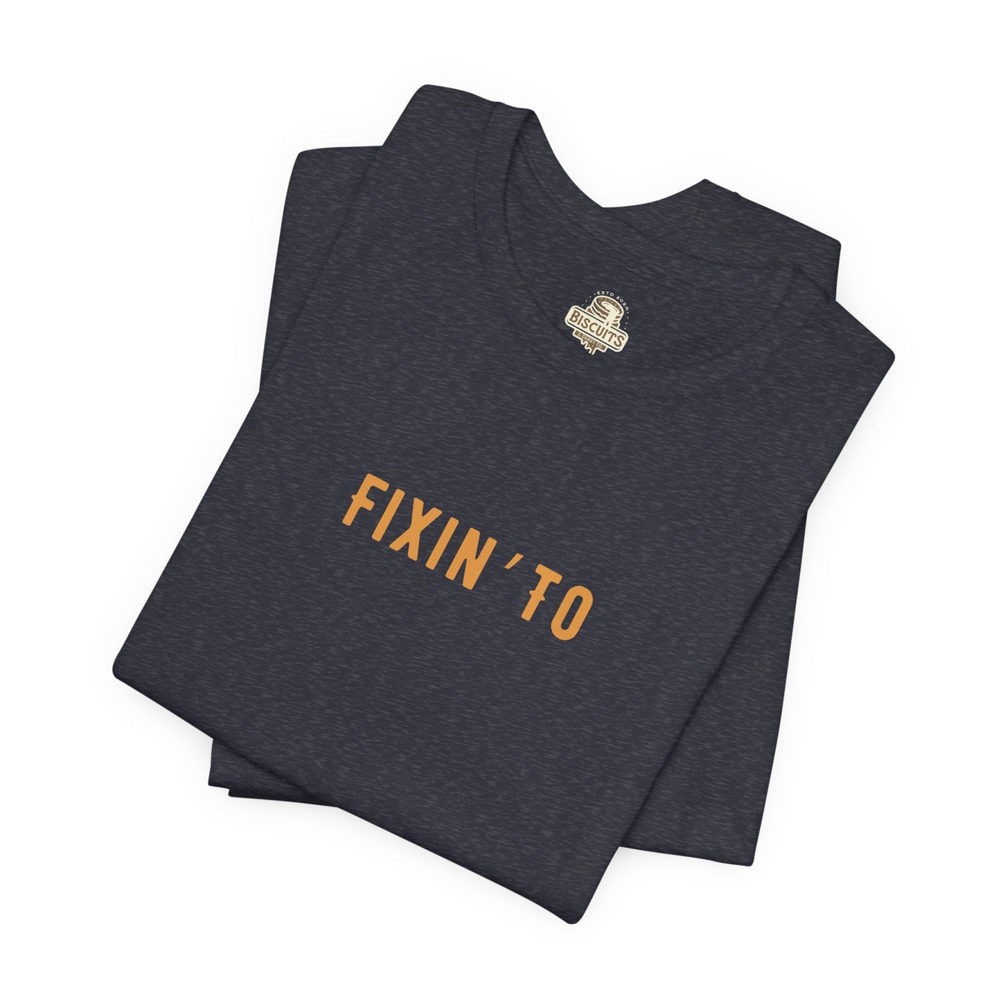 Biscuits & Gravy Fixin' To Tee